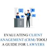 Guide to find best Client Relationship Management (CRM) for lawyers