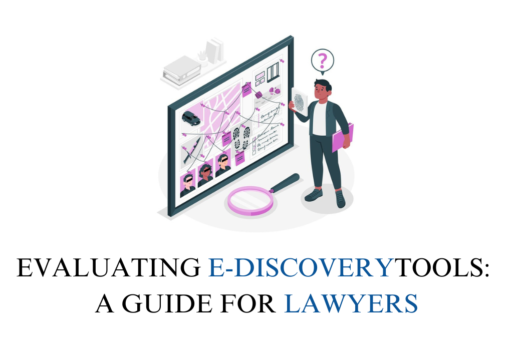 Guide to find best E-Discovery tools for lawyers