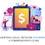 Legal Tech for Enterprises