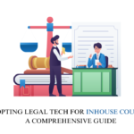 Legal Tech for In-House Counsels