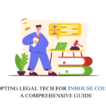 Legal Tech for In-House Counsels